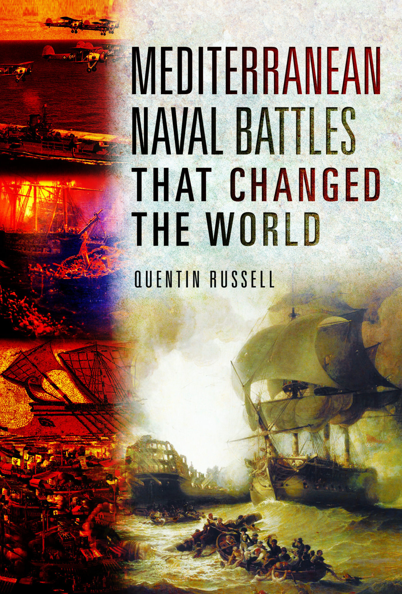 MEDITERRANEAN NAVAL BATTLES THAT CHANGED THE WORLD The Naval Review